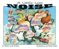 A Little Less Noise di Barry Louis Polisar edito da Rainbow Morning Music Alt