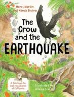 CROW & THE EARTHQUAKE di Merci Martin, Wanda Bishop edito da CUPOLA PR