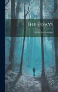 The Essays di Michel Montaigne edito da LEGARE STREET PR