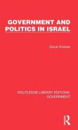 Government And Politics In Israel di Oscar Kraines edito da Taylor & Francis Ltd
