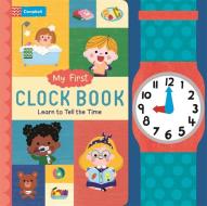 My First Clock Book di Campbell Books edito da Pan Macmillan