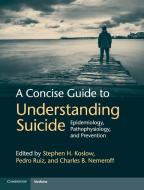 A Concise Guide to Understanding Suicide edito da Cambridge University Press