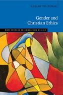Gender And Christian Ethics di Adrian Thatcher edito da Cambridge University Press
