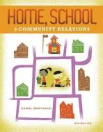 Home, School & Community Relations di Carol Gestwicki, Gestwicki edito da WADSWORTH INC FULFILLMENT