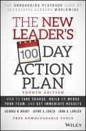 The New Leader's 100-Day Action Plan: How to Take Charge, Build or Merge Your Team, and Get Immediate Results di George B. Bradt, Jayme A. Check, John A. Lawler edito da WILEY