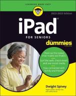 IPad For Seniors For Dummies di Dwight Spivey edito da John Wiley & Sons Inc