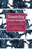 Disability Incarcerated: Imprisonment and Disability in the United States and Canada edito da SPRINGER NATURE