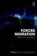 Forced Migration di Alice Bloch edito da Taylor & Francis Ltd