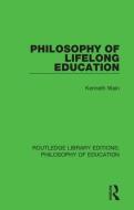 Philosophy of Lifelong Education di Kenneth (University of Malta Wain edito da Taylor & Francis Ltd