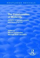 The Transformation of Modernity di Professor Michael Hviid Jacobsen edito da Taylor & Francis Ltd