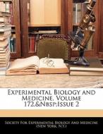 Experimental Biology And Medicine, Volume 172, Issue 2 edito da Bibliolife, Llc