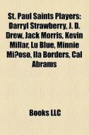 St. Paul Saints Players: Darryl Strawber di Books Llc edito da Books LLC, Wiki Series