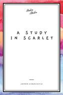 A Study In Scarlet di Sir Arthur Conan Doyle edito da Sheba Blake Publishing