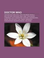 Doctor Who: Historia Doctora Who, Lista di R. D. O. Wikipedia edito da Books LLC, Wiki Series