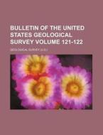 Bulletin of the United States Geological Survey Volume 121-122 di Geological Survey edito da Rarebooksclub.com