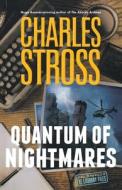 Quantum of Nightmares di Charles Stross edito da ST MARTINS PR 3PL