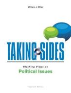 Taking Sides: Clashing Views on Political Issues di William Miller edito da McGraw-Hill Education