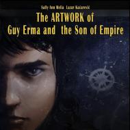 The Artwork of Guy Erma and the Son of Empire di Sally Ann Melia edito da Lulu.com
