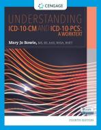 Understanding ICD-10-CM and ICD-10-PCs: A Worktext di Mary Jo Bowie edito da CENGAGE LEARNING