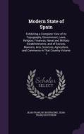 Modern State Of Spain di Jean-Francois Bourgoing, Jean-Francois Peyron edito da Palala Press