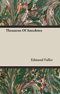 Thesaurus Of Anecdotes di Edmund Fuller edito da Nash Press