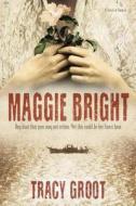 Maggie Bright di TRACY GROOT edito da Intervarsity Press