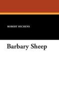 Barbary Sheep di Robert Hichens edito da Wildside Press