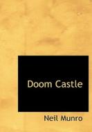 Doom Castle di Neil Munro edito da BiblioLife