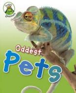 Oddest Pets di Annabelle Lynch edito da Hachette Children\'s Books