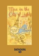 Mac In The City Of Light di Christopher Ward edito da Readhowyouwant.com Ltd