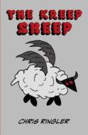 The Kreep Sheep: A Grim Fairy Tale di Chris Ringler edito da Createspace