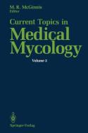 Current Topics in Medical Mycology di Michael R. McGinnis edito da Springer New York