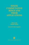 Finite Commutative Rings and Their Applications di Gilberto Bini, Flaminio Flamini edito da Springer US