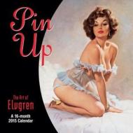 Pin Ups: The Art of Elugren edito da Avalanche Publishing