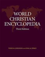 World Christian Encyclopedia di JOHNSON TODD M AND Z edito da Edinburgh University Press
