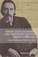 ROBERT LOUIS STEVENSON AND NINETEEN di ASHLEY KATHERINE edito da EDINBURGH UNIVERSITY PRESS