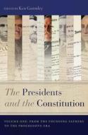 The Presidents And The Constitution, Volume One edito da New York University Press