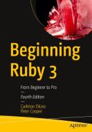 Beginning Ruby 3: From Beginner to Pro di Carleton DiLeo, Peter Cooper edito da APRESS