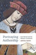 Portraying Authorship di Anita Savo edito da University Of Toronto Press