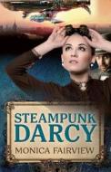 Steampunk Darcy di Monica Fairview edito da Createspace