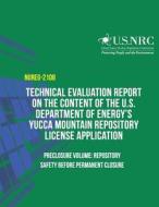Technical Evaluation Report on the Content of the U.S. Department of Energy?s Yucca Mountain Repository License Application- Preclosure Volume: Reposi di U. S. Nuclear Regulatory Commission edito da Createspace