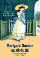 Marigold Garden (Traditional Chinese): 01 Paperback Color di H. y. Xiao Phd edito da Createspace