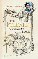 The Poldark Cookery Book di Jean M. Graham edito da Pan Macmillan