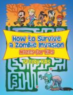 How to Survive a Zombie Invasion di Speedy Kids edito da Speedy Kids