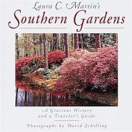 Laura C. Martin's Southern Gardens: Easy Answers to Commonly Asked Questions di Laura C. Martin edito da ABBEVILLE PR