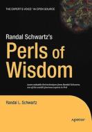 Randal Schwartz's Perls of Wisdom di David Schwartz edito da SPRINGER A PR TRADE