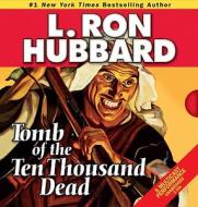 Tomb of the Ten Thousand Dead di L. Ron Hubbard edito da Galaxy Press (CA)