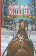 A McKettrick Christmas di Linda Lael Miller edito da Center Point