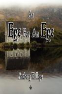 An Eye for an Eye di Anthony Trollope edito da Watchmaker Publishing