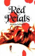 Red Petals di Aurelia Schrantz edito da America Star Books